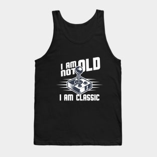 I Am not Old I am Classic. Father's Day Gift Tank Top